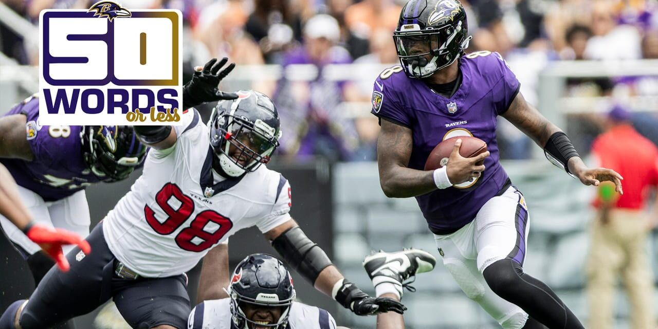 50 Words or Less: Why the Ravens Should Beat the Texans