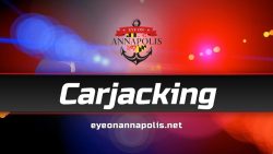 Annapolis Man Arrested After Armed Carjacking in Pasadena