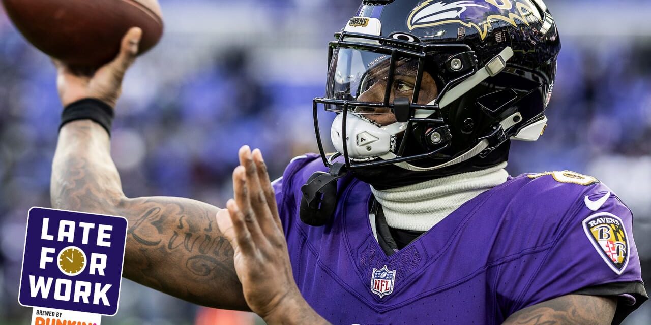 Late for Work: Lamar Jackson Can ‘Still Do So Much More’