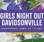 TOMORROW: Girls Night Out at Homestead Gardens!