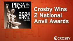 Crosby Wins National Silver and Bronze Anvil Awards from PRSA