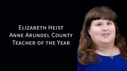 Elizabeth Heist Named AACPS Teacher of the Year