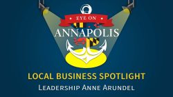 Local Business Spotlight: Leadership Anne Arundel