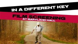 Providence of Maryland Presents “In A Different Key” Screening and Panel Discussion at Maryland Hall