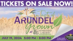 Don’t Miss Out on A Taste of Arundel Grown at Homestead Gardens