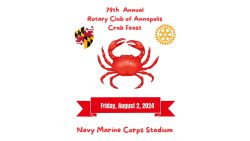 LAST CHANCE! Tickets are Now on Sale for the Rotary Club of Annapolis’ 79th Annual Crab Feast!