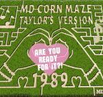 MD Corn Maze Opens Taylor’s Version. A Swift-Themed Corn Maze in Gambrills