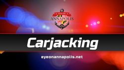 Armed Carjacking in Annapolis: Vehicle Recovered in Crofton