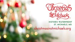 NEXT WEEKEND: Christmas in St. Michaels