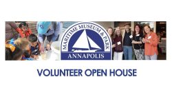 Volunteer Open House at Annapolis Maritime Museum Scheduled for Monday!