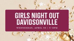 TOMORROW: Girls Night Out at Homestead Gardens–No Men Allowed!